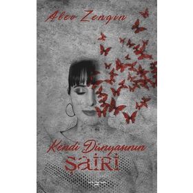 Kendi Dünyasının Şairi - Alev Zengin