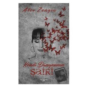 Kendi Dünyasının Şairi - Alev Zengin
