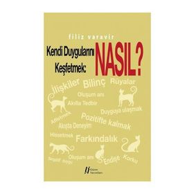 Kendi Duygularını Keşfetmek Nasıl? - Filiz Varavir
