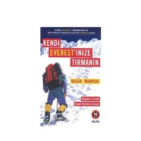 KENDI EVEREST'INIZE TIRMANIN HAYATIN İÇİNDE KENDI YERINIZI ARAYIN - NASUH MAHRUKI