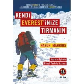 KENDI EVEREST'INIZE TIRMANIN HAYATIN İÇİNDE KENDI YERINIZI ARAYIN - NASUH MAHRUKI