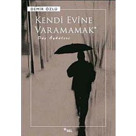 KENDI EVINE VARAMAMAK - DEMIR ÖZLÜ