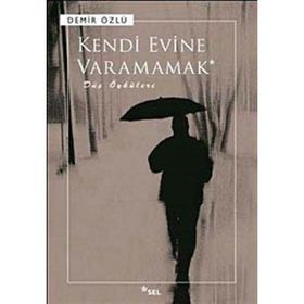 KENDI EVINE VARAMAMAK - DEMIR ÖZLÜ