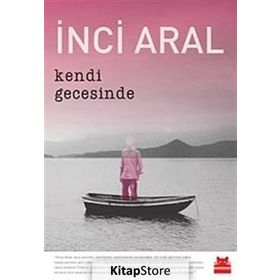 Kendi Gecesinde - İnci Aral