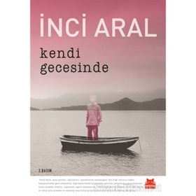 Kendi Gecesinde - İnci Aral