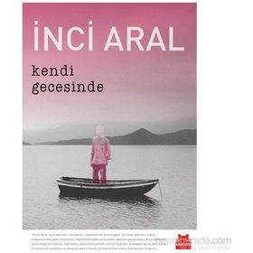 Kendi Gecesinde - İnci Aral