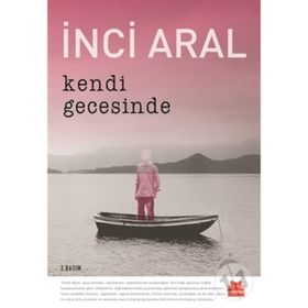 Kendi Gecesinde - İnci Aral