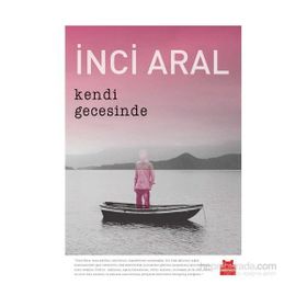 Kendi Gecesinde - İnci Aral