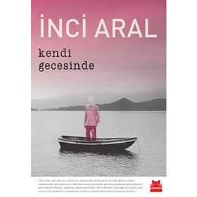 Kendi Gecesinde Özel Baskı - İnci Aral
