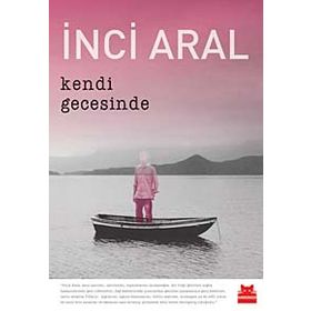 Kendi Gecesinde Özel Baskı - İnci Aral