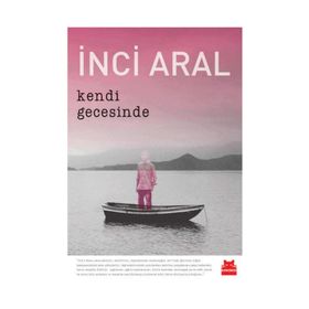 Kendi Gecesinde Özel Baskı - İnci Aral