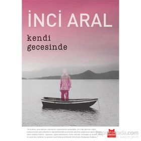 Kendi Gecesinde Özel Baskı - İnci Aral