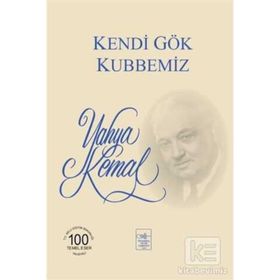 Kendi Gök Kubbemiz - Yahya Kemal Beyatlı