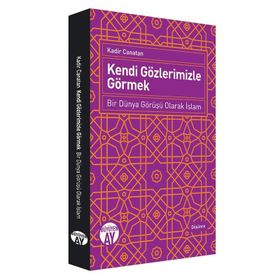 Kendi Gözlerimizle Görmek - Kadir Canatan