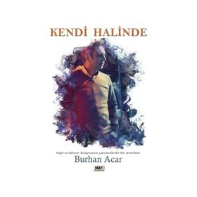 Kendi Halinde - Burhan Acar