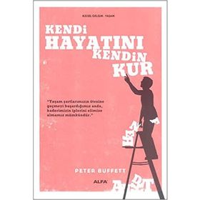 KENDI HAYATINI KENDIN KUR - PETER BUFFETT