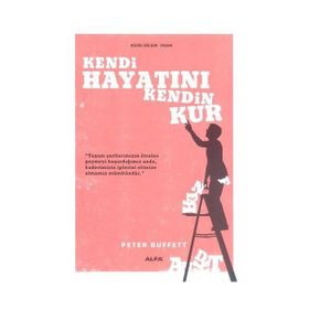 KENDI HAYATINI KENDIN KUR - PETER BUFFETT