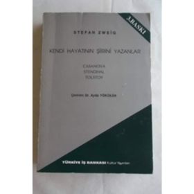 Kendi Hayatının Şiirini Yazanlar Casanova-Stendhal-Tolstoy - Stefan Zweıg