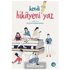 Kendi Hikayeni Yaz - Hatice Turhan Ağrelim