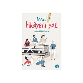 Kendi Hikayeni Yaz - Hatice Turhan Ağrelim