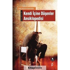 KENDI İÇİNE DÜŞENLER ANSIKLOPEDISI - SELMAN BAYER