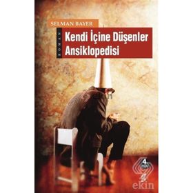 KENDI İÇİNE DÜŞENLER ANSIKLOPEDISI - SELMAN BAYER