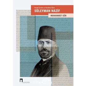 Kendi İiçinde Ve Kendine Göre - Süleyman Nazif