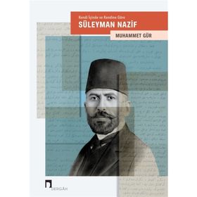 Kendi İiçinde Ve Kendine Göre - Süleyman Nazif