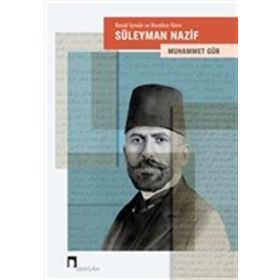Kendi İiçinde Ve Kendine Göre - Süleyman Nazif
