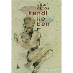 KENDI İLE BEN - UĞUR AKTAŞ