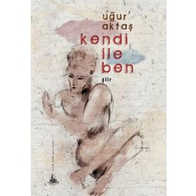 KENDI İLE BEN - UĞUR AKTAŞ
