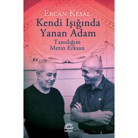 Kendi Işığında Yanan Adam / Ercan Kesal / İletişim Yayınları