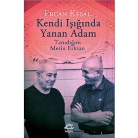 Kendi Işığında Yanan Adam / Ercan Kesal / İletişim Yayınları