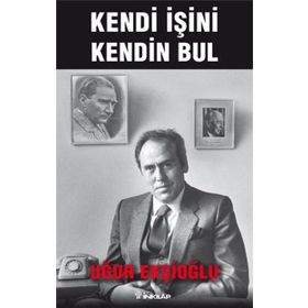 Kendi İşini Kendin Bul - Uğur Ekşioğlu