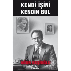 Kendi İşini Kendin Bul - Uğur Ekşioğlu