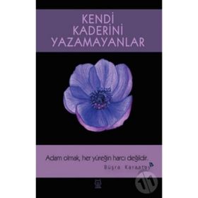 Kendi Kaderini Yazamayanlar - Büşra Karaatay