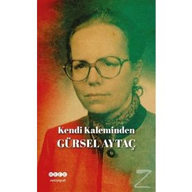 Kendi Kaleminden - Gürsel Aytaç