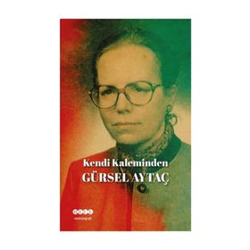 Kendi Kaleminden - Gürsel Aytaç