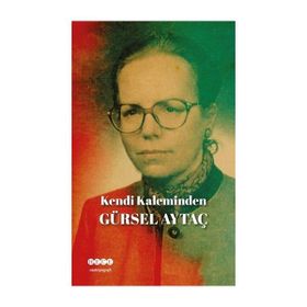 Kendi Kaleminden - Gürsel Aytaç