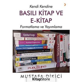 Kendi Kendine Basılı Kitap ve E-Kitap - Mustafa Dikici