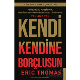 Kendi Kendine Borçlusun - Eric Thomas