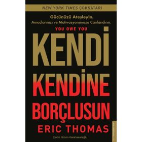 Kendi Kendine Borçlusun - Eric Thomas