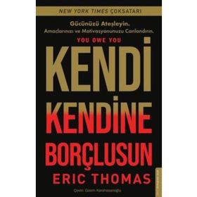 Kendi Kendine Borçlusun - Eric Thomas