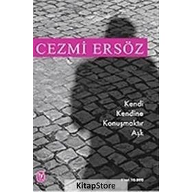 KENDI KENDINE KONUŞMAKTIR AŞK - CEZMI ERSÖZ