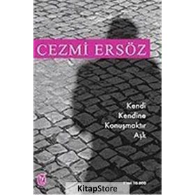 KENDI KENDINE KONUŞMAKTIR AŞK - CEZMI ERSÖZ