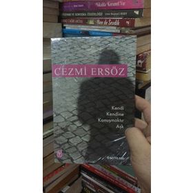 KENDI KENDINE KONUŞMAKTIR AŞK - CEZMI ERSÖZ