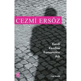 KENDI KENDINE KONUŞMAKTIR AŞK - CEZMI ERSÖZ