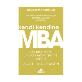 Kendi Kendine MBA - Josh Kaufman