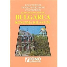KENDI KENDINE PRATIK BULGARCA KONUŞMA KILAVUZU - KOLLEKTIF