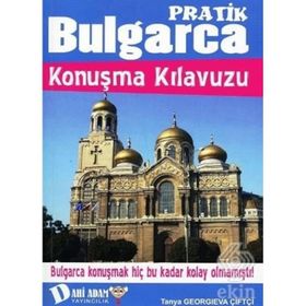 KENDI KENDINE PRATIK BULGARCA KONUŞMA KILAVUZU - KOLLEKTIF